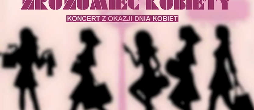 Wirtualny koncert-niespodzianka dla pań. „Zrozumieć kobiety”