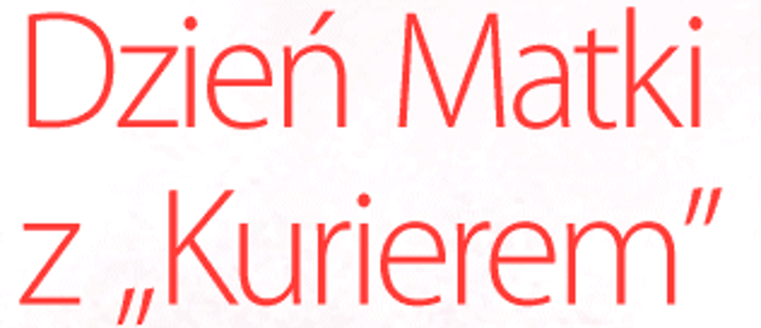 Dzień Matki z Kurierem