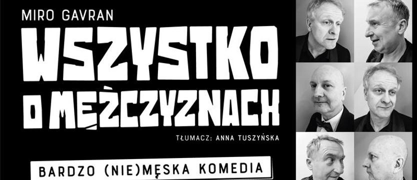 Zdrady, niespełnienia, walka o godność. Co z tymi facetami?