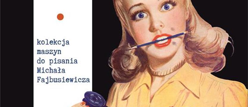 „Maszyneria Fajbusiewicza”. Wystawa urządzeń niezwykłych