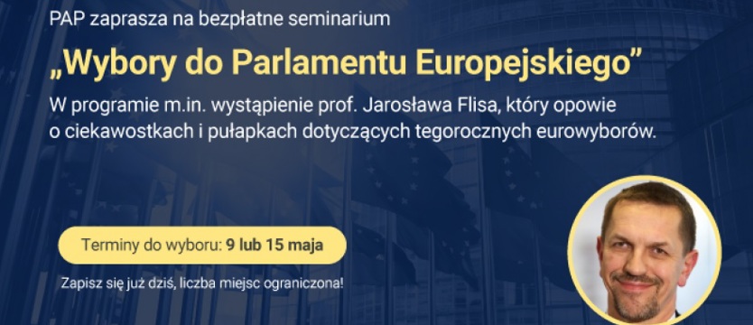 PAP zaprasza na seminarium „Wybory do Parlamentu Europejskiego”