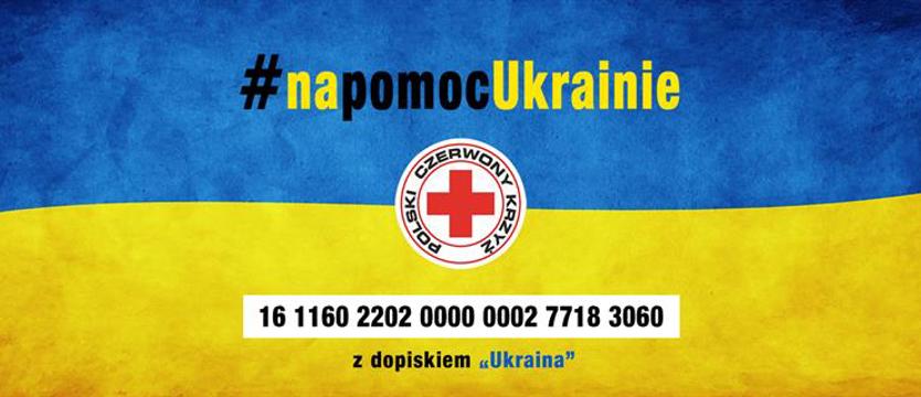 PCK uruchamia zbiórkę - #napomocUkrainie