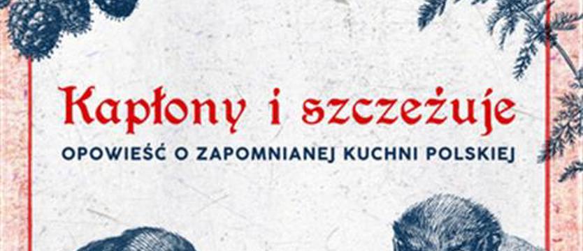 Spotkanie w ProMediach. O kapłonach, szczeżujach i dawnej kuchni