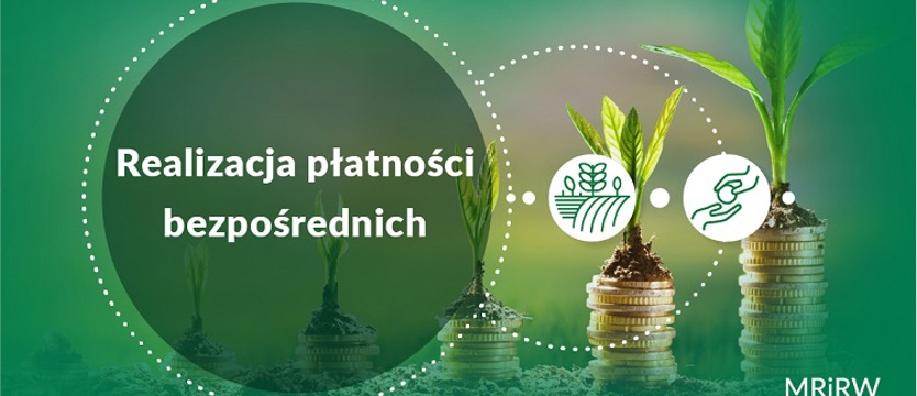 Najważniejsze informacje dotyczące realizacji płatności bezpośrednich za 2023 rok