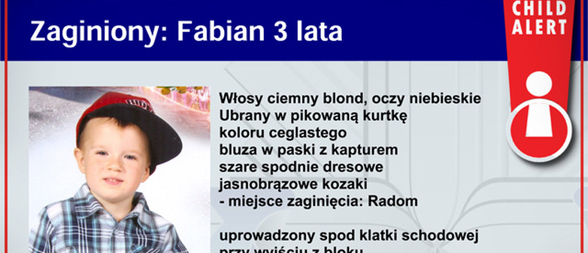 To ojciec porwał 3-letniego Fabiana. Nadal obowiązuje Child Alert !