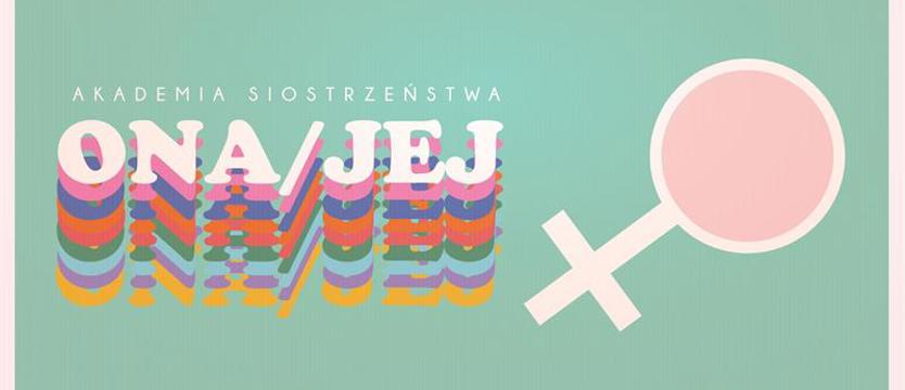 Powstaje Akademia Siostrzeństwa. Warsztaty i dyskusje dla osób w wieku 16-25 lat
