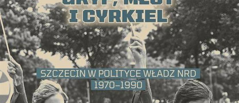 Władze NRD chciały, aby w Szczecinie był spokój