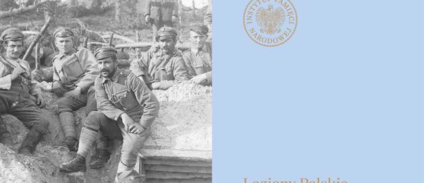 Konferencja IPN. Wszystko, co chcielibyście wiedzieć o Legionach Polskich