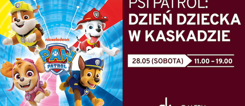 „Psi Patrol” w Kaskadzie z okazji Dnia Dziecka!