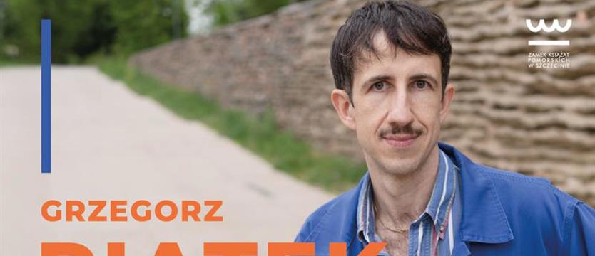 Spotkanie z Grzegorzem Piątkiem w Zamku Książąt Pomorskich