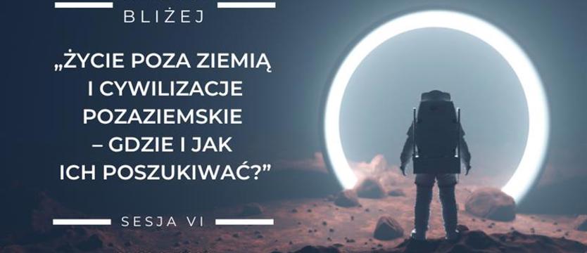 Czy jest życie poza Ziemią? Fundacja Eureka zaprasza
