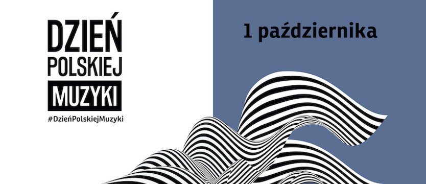 1 października już po raz szósty będziemy świętować Dzień Polskiej Muzyki