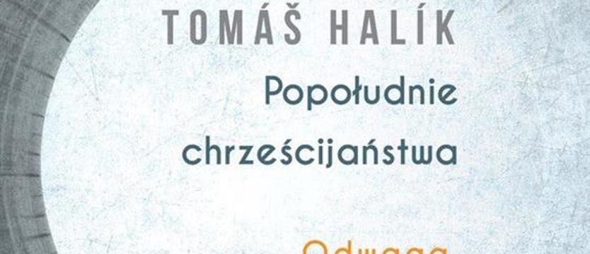 Popołudnie chrześcijaństwa. Wyjść z klerykalnej ciasnoty